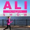 Ali on the Run Show