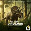 All About Dinosaurs