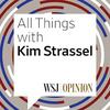 All Things with Kim Strassel