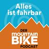 Alles ist fahrbar - der MOUNTAINBIKE Podcast