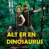 Alt er en dinosaurus