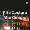 Alta Costura Alta Cultura