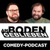 Am Boden geblieben | Der Comedy-Podcast
