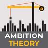 Ambition Theory: Rethinking Leadership in Construction