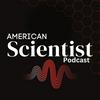 American Scientist Podcast