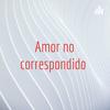 Amor no correspondido