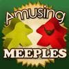 Amusing Meeples