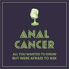 Anal Cancer all you wanted to know but were afraid to ask