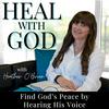Heal with God | Deliverance, Discernment, Healing with Prayer, Christian, Prophetic