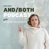 AND/BOTH Podcast - Real Conversations, Shared Experiences, and the Community You've Been Missing