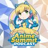Anime Summit Podcast