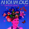 ANOMALOUS with Em Rusciano