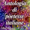 Antologia di poetesse italiane by Various