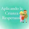 Aplicando la Crianza Respetuosa