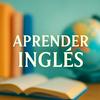 Aprender Inglés Podcast