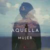 Aquella Mujer