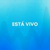 ESTÁ VIVO