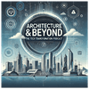 Architecture & Beyond: The Tech Transformation Podcast