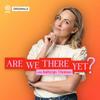Are We There Yet ? with Kathryn Thomas