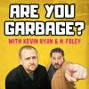 Are You Garbage? Comedy Podcast