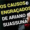 Ariano Suassuna causos