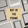 Art of the Frame