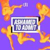 Ashamed to Admit