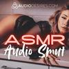 ASMR Audio Smut