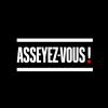 ASSEYEZ-VOUS by MARA