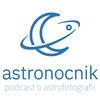 Astronocnik. Podcast o astrofotografii