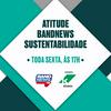 Atitude BandNews Sustentabilidade
