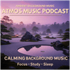 Atmos Music Podcast — Calming Ambient Background Music