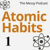 Atomic Habits: Unlocked | Deconstructing James Clear's Framework