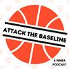 Attack the Baseline - A WNBA Podcast