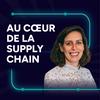 Au cœur de la Supply Chain