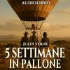 5 settimane in pallone – Jules Verne (Audiolibro)