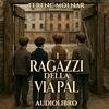 Ferenc Molnar – Audiolibro I Ragazzi della via Pal