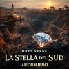Audiolibro La Stella del Sud - Jules Verne