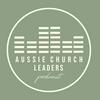 Aussie Church Leaders Podcast