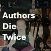 Authors Die Twice