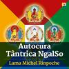 Autocura Tântrica NgalSo: Ensinamentos com Lama Michel Rinpoche
