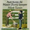Aventuras de Masín (Tom) Sawyer by Mark Twain