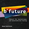 b future - Der Podcast