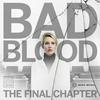 Bad Blood: The Final Chapter