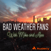 Bad Weather Fans With Mike And Alex (Knicks and Nets)