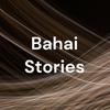 Bahai Stories