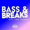 Bass & Breaks with Mike Swaine