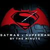 Batman v Superman: By The Minute