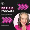 Be F.A.B. Podcast