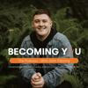 Becoming You - The Podcast with John Fleming